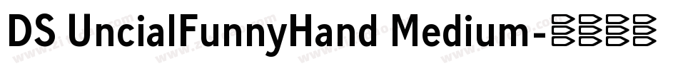 DS UncialFunnyHand Medium字体转换